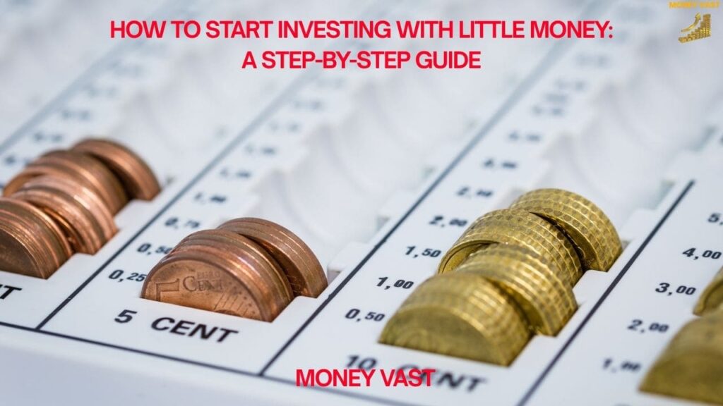 How to Start Investing with Little Money in 2026 A Step-by-Step Guide