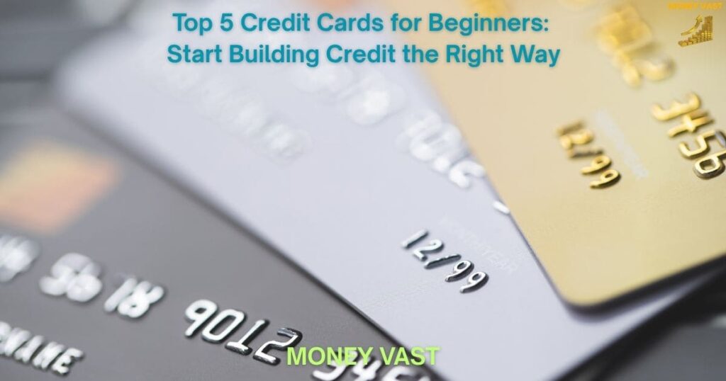Top 5 Credit Cards for Beginners in 2026: Start Building Credit the Right Way